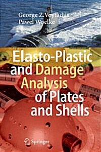Elasto-plastic and Damage Analysis of Plates and Shells (Paperback)