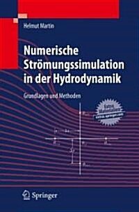 Numerische Str?ungssimulation in Der Hydrodynamik: Grundlagen Und Methoden (Paperback, 2011)