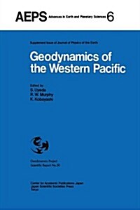 Geodynamics of the Western Pacific: Proceedings of the International Conference on Geodynamics of the Western Pacific-Indonesian Region March 1978, To (Hardcover, 1979)