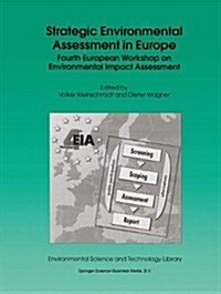 Strategic Environmental Assessment in Europe: Fourth European Workshop on Environmental Impact Assessment (Paperback, Softcover Repri)