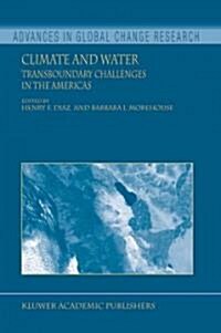 Climate and Water: Transboundary Challenges in the Americas (Paperback, Softcover Repri)