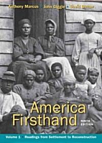 America Firsthand, Volume 1: Readings from Settlement to Reconstruction (Paperback, 9)