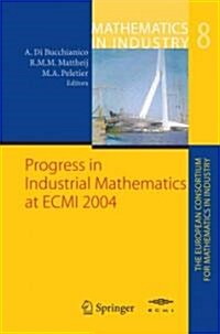 Progress in Industrial Mathematics at Ecmi 2004 (Paperback, Reprint)