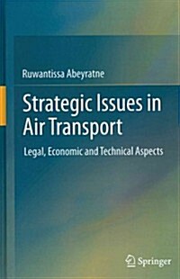 Strategic Issues in Air Transport: Legal, Economic and Technical Aspects (Hardcover)