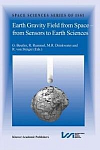 Earth Gravity Field from Space - From Sensors to Earth Sciences (Paperback)