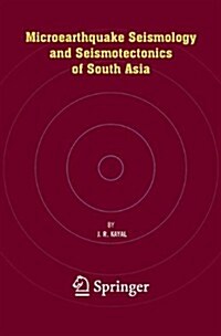 Microearthquake Seismology and Seismotectonics of South Asia (Paperback, Reprint)