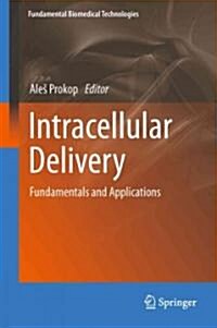 Intracellular Delivery: Fundamentals and Applications (Hardcover)