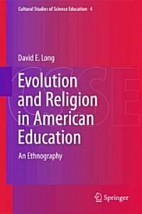 Evolution and Religion in American Education: An Ethnography (Hardcover)