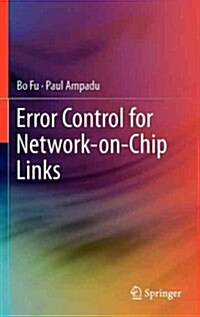 Error Control for Network-on-Chip Links (Hardcover)