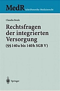 Rechtsfragen Der Integrierten Versorgung (㎣ 140a Bis 140h Sgb V) (Paperback, 2003)