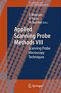 Applied Scanning Probe Methods VIII: Scanning Probe Microscopy Techniques (Paperback)