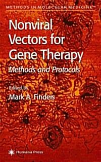 Nonviral Vectors for Gene Therapy: Methods and Protocols (Paperback)