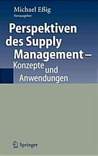 Perspektiven des Supply Management: Konzepte und Anwendungen (Hardcover, 2005)