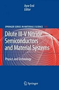 Dilute III-V Nitride Semiconductors and Material Systems: Physics and Technology (Paperback)