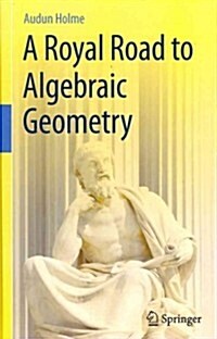 [중고] A Royal Road to Algebraic Geometry (Hardcover)