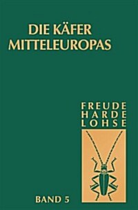 Die Kafer Mitteleuropas, Bd. 5: Staphylinidae II (Hardcover, 1. Aufl. 1999. 2., Korr. Nachdruck 2009 ed.)