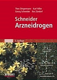Schneider - Arzneidrogen (Paperback, 5th 5. Aufl. 2004 ed.)
