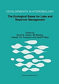 The Ecological Bases for Lake and Reservoir Management: Proceedings of the Ecological Bases for Management of Lakes and Reservoirs Symposium, Held 19- (Paperback, Softcover Repri)