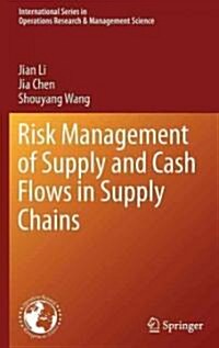 Risk Management of Supply and Cash Flows in Supply Chains (Hardcover)