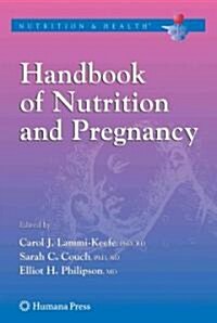 Handbook of Nutrition and Pregnancy (Paperback)