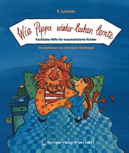 Wie Pippa Wieder Lachen Lernte: Fachliche Hilfe F? Traumatisierte Kinder (Paperback, 2004)