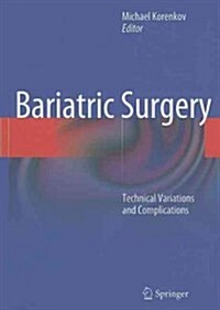 Bariatric Surgery: Technical Variations and Complications (Hardcover)