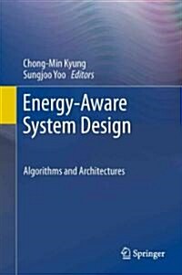 Energy-Aware System Design: Algorithms and Architectures (Hardcover)