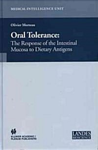 Oral Tolerance: Cellular and Molecular Basis, Clinical Aspects, and Therapeutic Potential (Paperback)