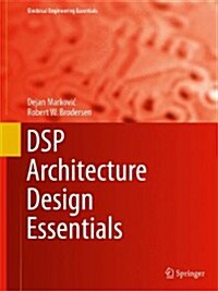 DSP Architecture Design Essentials (Hardcover, 2012)