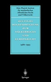 Deutsche Rechtsprechung Zum V?kerrecht Und Europarecht 1986 - 1993 (Hardcover, 1997)