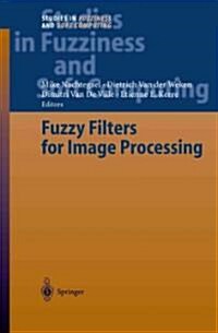 Fuzzy Filters for Image Processing (Paperback)