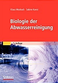 Biologie Der Abwasserreinigung (Paperback, 5th 5. Aufl. 2003. Nachdruck 2009 ed.)