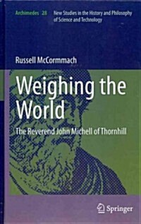 Weighing the World: The Reverend John Michell of Thornhill (Hardcover, 2012)