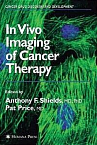 In Vivo Imaging of Cancer Therapy (Paperback)