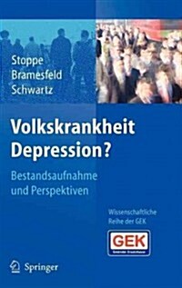 Volkskrankheit Depression?: Bestandsaufnahme Und Perspektiven (Hardcover, 2006)