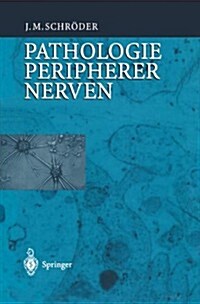 Pathologie Des Nervensystems VIII: Pathologie Peripherer Nerven (Hardcover, 1999)