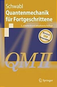 Quantenmechanik F? Fortgeschrittene (Qm II) (Paperback, 5)