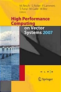 High Performance Computing on Vector Systems 2007 (Paperback)