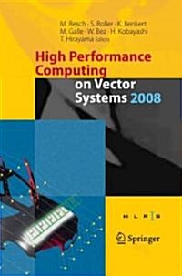 High Performance Computing on Vector Systems 2008 (Paperback)