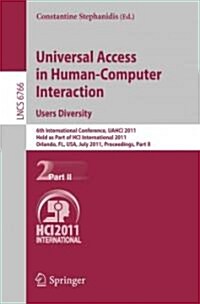 Universal Access in Human-Computer Interaction. Users Diversity: 6th International Conference, Uahci 2011, Held as Part of Hci International 2011, Orl (Paperback)
