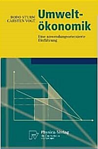 Umweltokonomik: Eine Anwendungsorientierte Einfuhrung (Paperback, 2011)