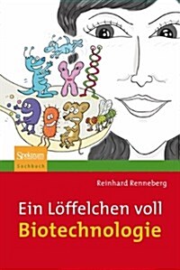 Ein L?felchen Voll Biotechnologie (Paperback, 2010)
