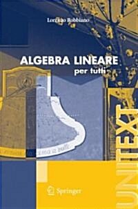 Algebra Lineare: Per Tutti (Paperback, 2007)