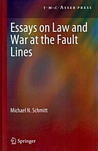 Essays on Law and War at the Fault Lines (Hardcover, 2012)