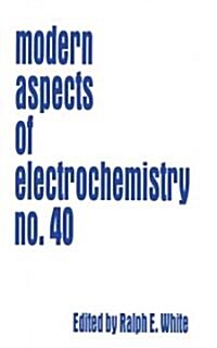 Modern Aspects of Electrochemistry 40 (Paperback)