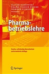 Pharmabetriebslehre (Hardcover, 2, 2., Vollst. Ube)