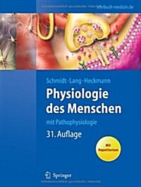 Physiologie Des Menschen: Mit Pathophysiologie (Hardcover, 31, 31. Aufl. 2011)