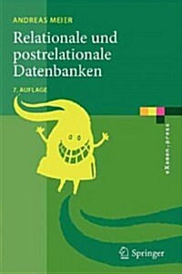 Relationale Und Postrelationale Datenbanken (Paperback, 7, 7., Uberarb. Au)