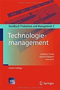 Technologiemanagement: Handbuch Produktion Und Management 2 (Hardcover, 2, 2., Vollst. Bea)