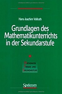 Grundlagen Des Mathematikunterrichts in Der Sekundarstufe (Paperback)